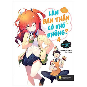 Làm Bạn Thân Có Khó Không - Tập 4 - Tặng Kèm Bookmark