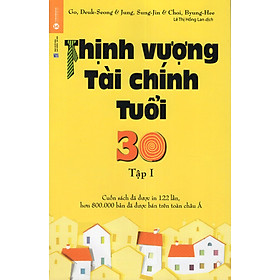 Thịnh Vượng Tài Chính Tuổi 30 - Tập 1