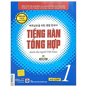 Tiếng Hàn Tổng Hợp Dành Cho Người Việt Nam - Sơ Cấp 1 (Bản Màu)
