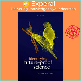 Sách - Identifying Future-Proof  by Peter , Professor of Philosophy and Co-Director of the Centre for Humanities Engaging Science and S (UK edition, hardcover)