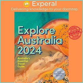 Sách - Explore Australia 2024 - 40th Anniversary Edition of Australia's  by Hardie Grant Explore (UK edition, paperback)