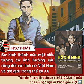 (Bìa Cứng) HỒ CHÍ MINH - TỪ NHÀ CÁCH MẠNG ĐẾN BIỂU TƯỢNG - Pierre Brocheux - Phạm Ngọc Hiệp, Trần Văn Kiên, Ninh Xuân Thao dịch - NXB Đại học Sư phạm
