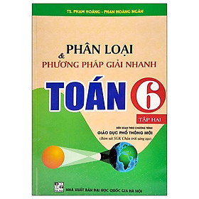 Hình ảnh Phân Loại Và Phương Pháp Giải Nhanh Toán Lớp 6 - Tập 2 (Bám Sát SGK Chân Trời Sáng Tạo)