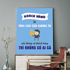 Tranh động lực Khách hàng là ông chủ của chúng ta. Nếu không có khách hàng thì không có ai cả-Model: AZ1-0520