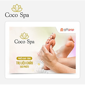 Giftpop - Coco Spa Phiếu Quà Tặng Trị Liệu Chân (60 phút)