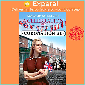 Sách - A Celebration on Coronation Street by Maggie Sullivan (UK edition, paperback)