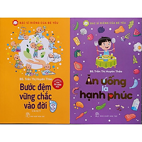 Sách - Combo 2 Cuốn Bác Sĩ Riêng Của Bé Yêu: Ăn Uống Là Hạnh Phúc Và Bước Đệm Vững Chắc Vào Đời