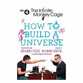 The Infinite Monkey Cage - How to Build a Universe