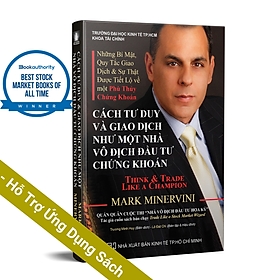 Cách Tư Duy Và Giao Dịch Như Một Nhà Vô Địch Đầu Tư Chứng Khoán
