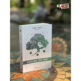 KHOA HỌC TÂM THỨC  Khám phá nơi ẩn giấu linh hồn người hiện đại - Carl Jung  NXB Phụ Nữ