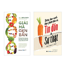 Combo Giải Mã Gen Bẩn +  Detox, Low-Carb, Thực Phẩm Hữu Cơ…Tin Đồn & Sự Thật 