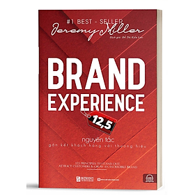 Brand Experience 12,5 Nguyên Tắc Gắn Kết Khách Hàng Với Thương Hiệu