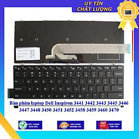 Bàn phím cho laptop Dell Inspiron 3441 3442 3443 3445 3446 3447 3448 3450 3451 3452 3458 3459 3460 3470 - Hàng Nhập Khẩu New Seal