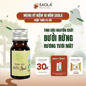Tinh dầu Bưởi Huế SAOLA 30ml (Pomelo Peel oil): Giúp chăm sóc tóc, giảm rụng tóc, xông phòng, lọc không khí - Hàng Chính Hãng
