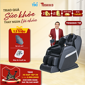 [Duy nhất hôm nay còn 9tr990k + quà 2,5tr] Ghế Massage Toàn Thân Đa Năng Toshiko T21 Pro điều khiển giọng nói, Công Nghệ Nhiệt Hồng Ngoại Tiên Tiến, Hỗ Trợ giảm tình trạng đau mỏi người, ghế massage toàn thân, ghế massage giá rẻ