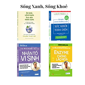 Combo Sách sống xanh: Ăn lành sống mạnh + Bí mật dinh dưỡng + Nhân tố vi sinh + Enzyme chống lão hoá - CÔNG TY CỔ PHẦN ĐẦU TƯ VĂN HÓA TINH HOA