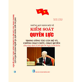 Hình ảnh NHỮNG QUY ĐỊNH MỚI VỀ KIỂM SOÁT QUYỀN LỰC  TRONG CÔNG TÁC CÁN BỘ VÀ CHỐNG CHẠY CHỨC, CHẠY QUYỀN