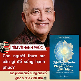 NGHỆ THUẬT VÀ KHOA HỌC CỦA SỰ CHUYỂN HOÁ VÀ BIỂU HIỆN– Ts Hà Vĩnh Thọ - Tùng dịch – NXB Thế Giới - Thái Hà