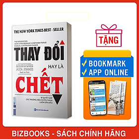 Thay đổi hay là chết - Bí quyết giúp các thương hiệu huyền thoại luôn dẫn đầu