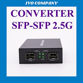 Converter SFP - SFP Chuyển Đổi Quang Điện 2.5Gbps