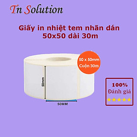 Giấy in nhiệt tem nhãn dán 50x50 cuộn dài 30m