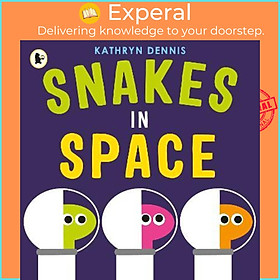Sách - Snakes in Space by Kathryn Dennis (UK edition, paperback)