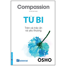 Ảnh bìa Sách OSHO Từ Bi - Compassion