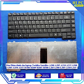 Bàn Phím dành cho laptop Toshiba Satellite A200 A205 A210 A215 A300 A305 A350 A355 M200 M300 M305 M500 L205 L300 L305 L3 - Hàng Nhập Khẩu 