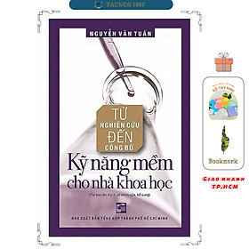 Kỹ Năng Mềm Cho Nhà Khoa Học (Tái Bản 2024)