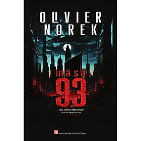 Mã số 93 - olivier norek - dịch giả nguyễn thị tươi - nxb phụ nữ - bìa mềm