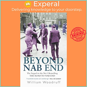 Sách - Beyond Nab End - The Sequel to The Road to Nab End by William Woodruff (UK edition, paperback)