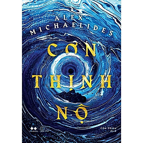 Sách - Cơn Thịnh Nộ - Alex Michaelides - AZ Việt Nam