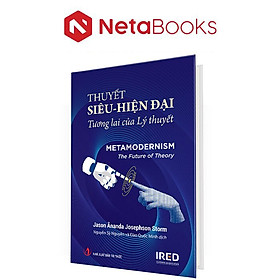 Thuyết Siêu - Hiện Đại (Bìa Cứng)