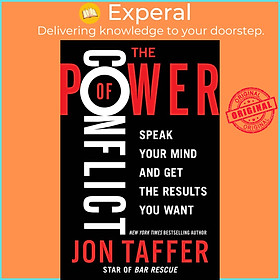 Sách - The Power of Conflict - Speak Your Mind and Get the Results You Want by Jon Taffer (paperback)