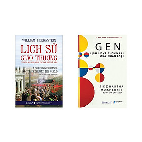 Combo Sách Lịch Sử Hay: Gen Lịch Sử Và Tương Lai Của Nhân Loại + Lịch Sử Giao Thương 