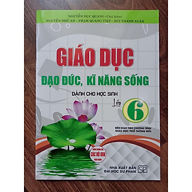 Hình ảnh Sách - Giáo Dục Đạo Đức, Kĩ Năng Sống Dành Cho Học Sinh Lớp 6 (Biên Soạn Theo Chương Trình GDPT Mới)