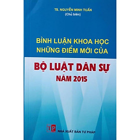 Bình luận khoa học những điểm mới của Bộ Luật Dân Sự năm 2015