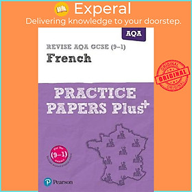 Sách - REVISE AQA GCSE (9-1) French Practice Papers Plus : for the 2016 qualifications by  (UK edition, paperback)