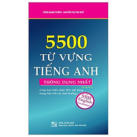 5500 Từ Vựng Tiếng Anh Thông Dụng Nhất (Tái Bản 2023)