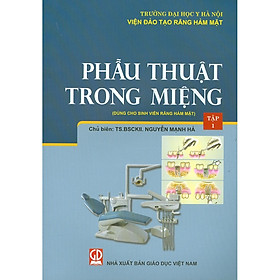 Download sách Phẫu Thuật Trong Miệng - Tập 1 (Dùng Cho Sinh Viên Chuyên Khoa Răng Hàm Mặt