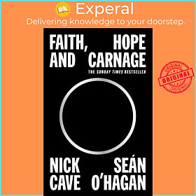 Sách - Faith, Hope and Carnage by Nick Cave,Seán O'Hagan (UK edition, Paperback)
