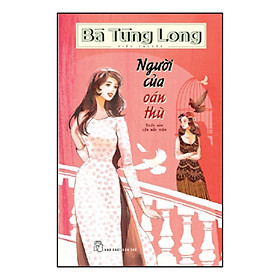 [Download Sách] Người Của Oán Thù (Bà Tùng Long)