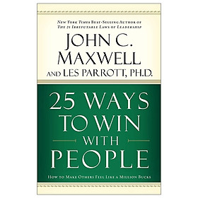 [Download Sách] 25 Ways To Win With People: How to Make Others Feel Like a Million Bucks