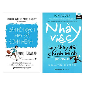 Combo Kỹ Năng Chọn Việc: Bản Kế Hoạch Thay Đổi Định Mệnh + Nhảy Việc Hay Thay Đổi Chính Mình