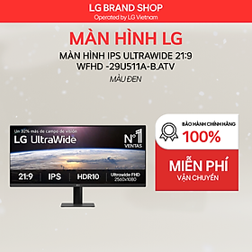 [Chỉ giao Miền Bắc/Miền Nam] Màn hình LG IPS UltraWide 21:9 WFHD (2560x1080) 29inch - 29U511A-B.ATV - Hàng Chính Hãng