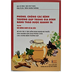 Hình ảnh Phòng, Chống Các Bệnh Thường Gặp Trong Gia Đình Bằng Thảo Dược Quanh Ta (Tập 2: Hệ xương khớp, hệ da liễu) 