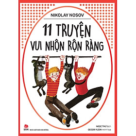 Hình ảnh sách Nikolay Nosov - 11 truyện vui nhộn rộn ràng