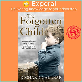 Hình ảnh Sách - The Forgotten Child - The Powerful True Story of a Boy Abandoned as a  by Richard Gallear (UK edition, paperback)