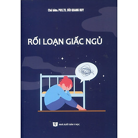 Rối Loạn Giấc Ngủ (Xuất bản lần thứ hai có sửa chữa, bổ sung)