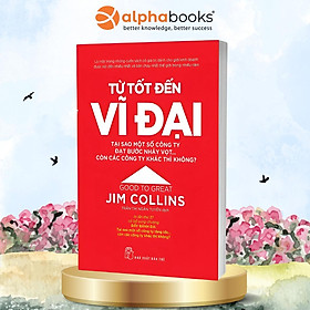 Sách Từ Tốt Đến Vĩ Đại (Tái Bản)